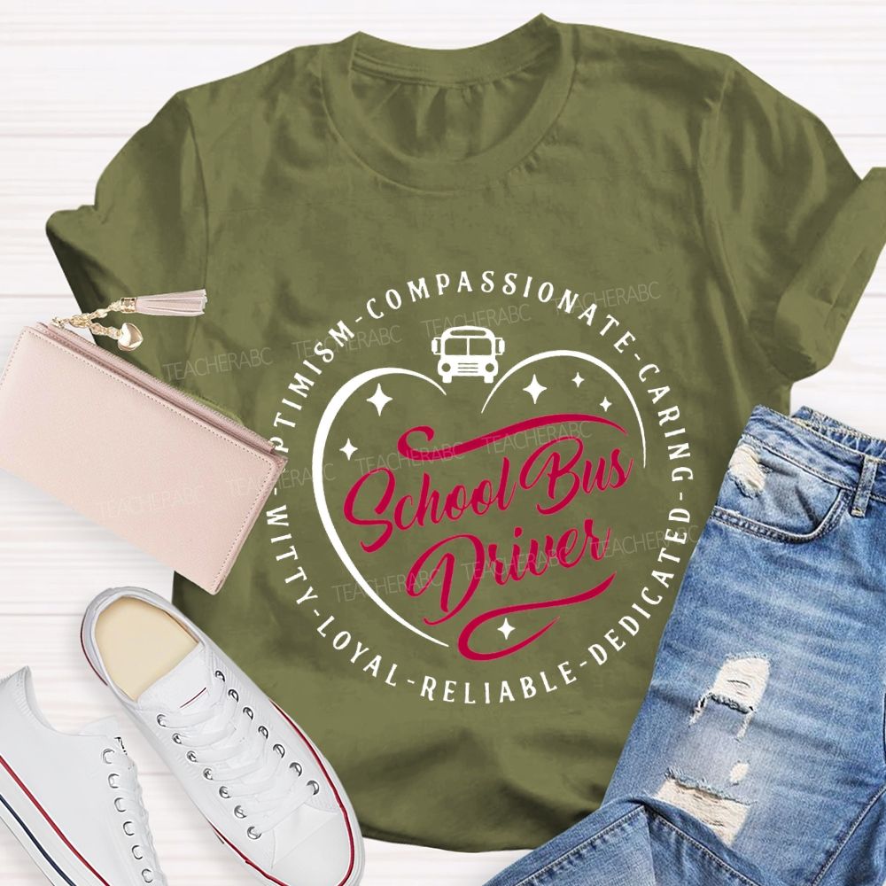 School Bus Driver Compassionate Caring Dedicated Optimism Witty T-shirt