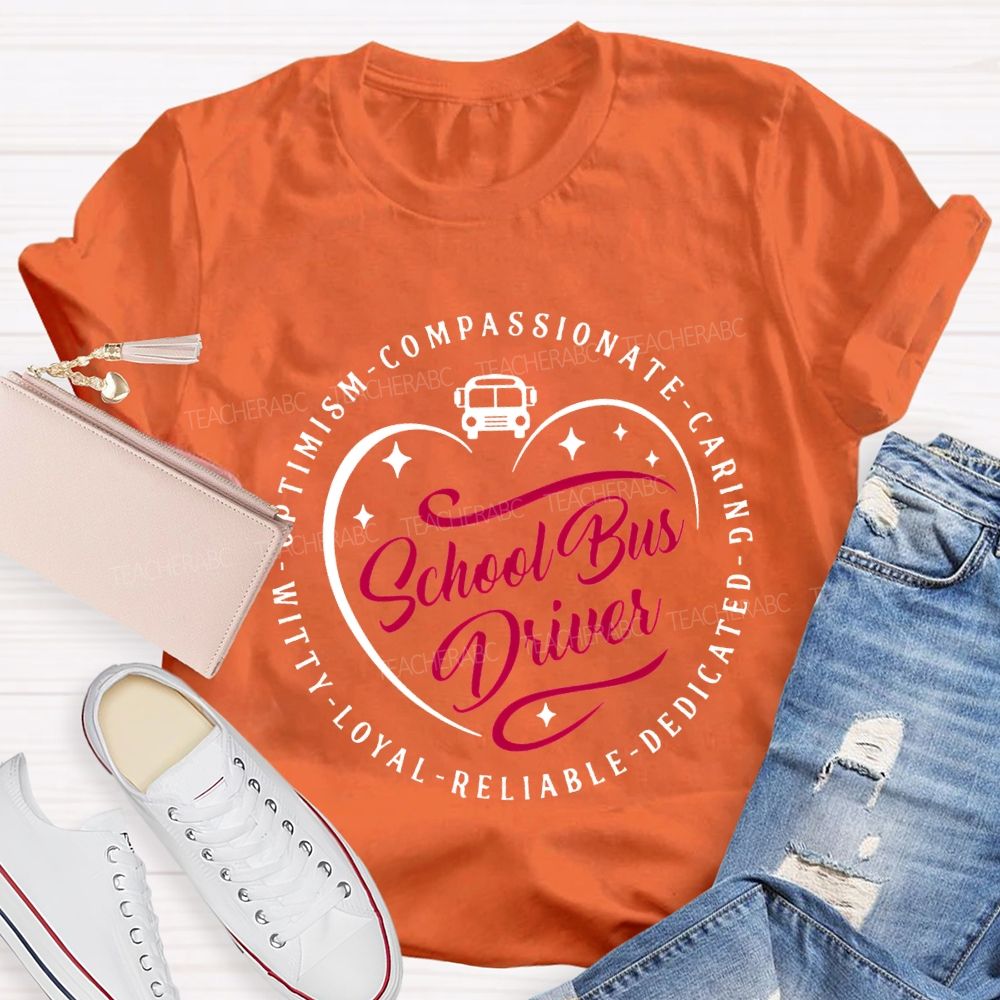 School Bus Driver Compassionate Caring Dedicated Optimism Witty T-shirt