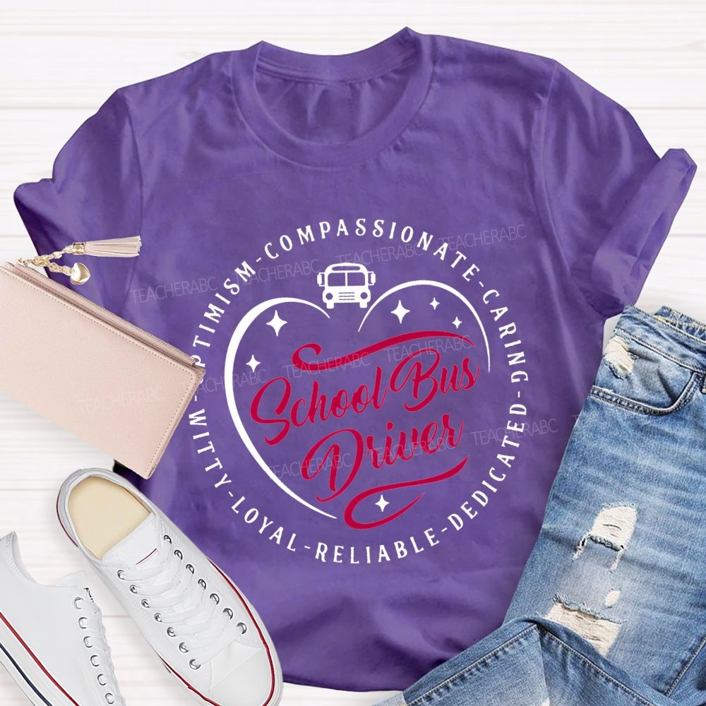 School Bus Driver Compassionate Caring Dedicated Optimism Witty T-shirt