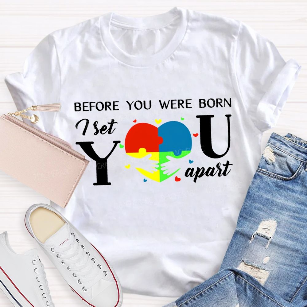 Before You Were Born First You Apart T-shirt