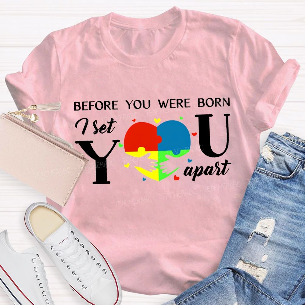 Before You Were Born First You Apart T-shirt