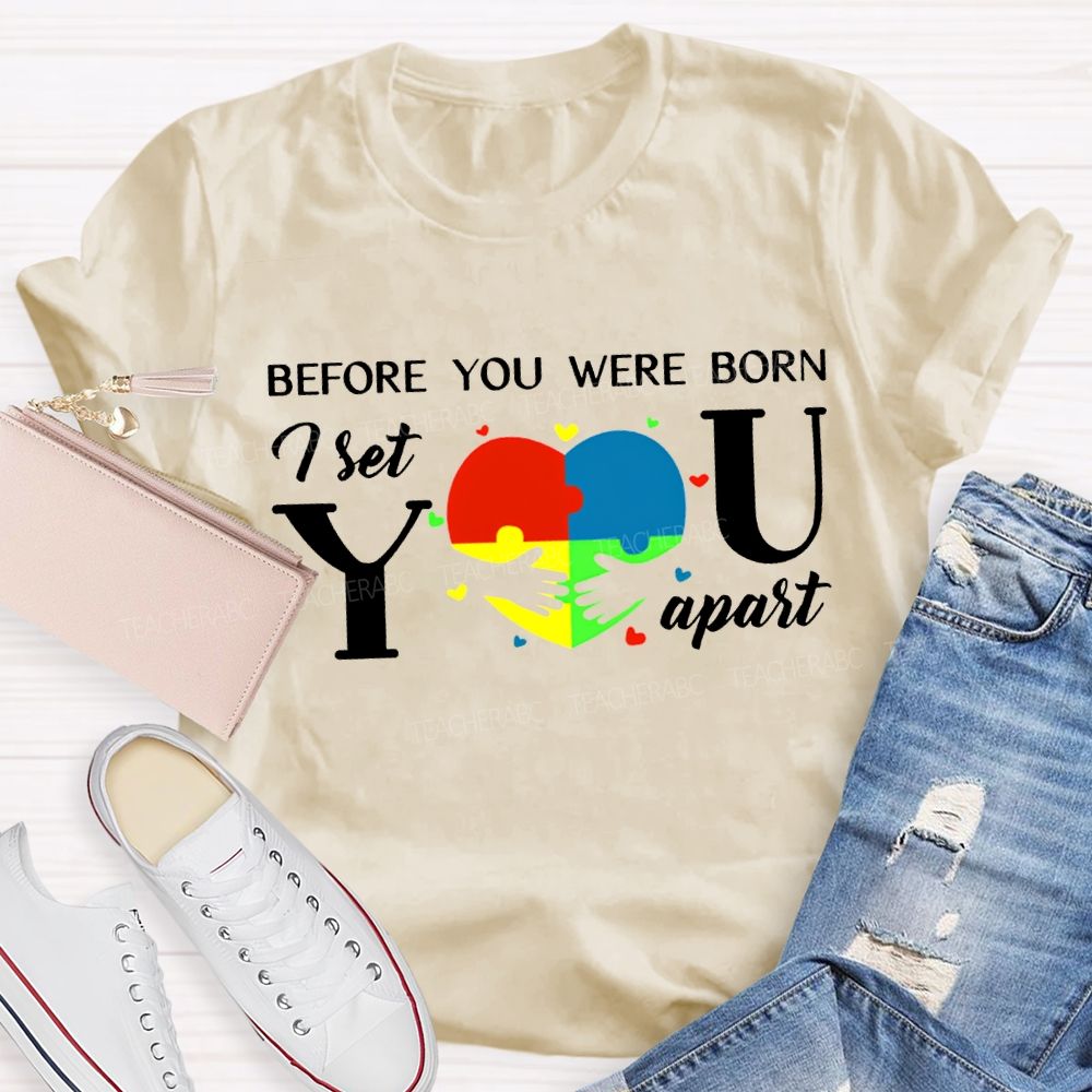 Before You Were Born First You Apart T-shirt