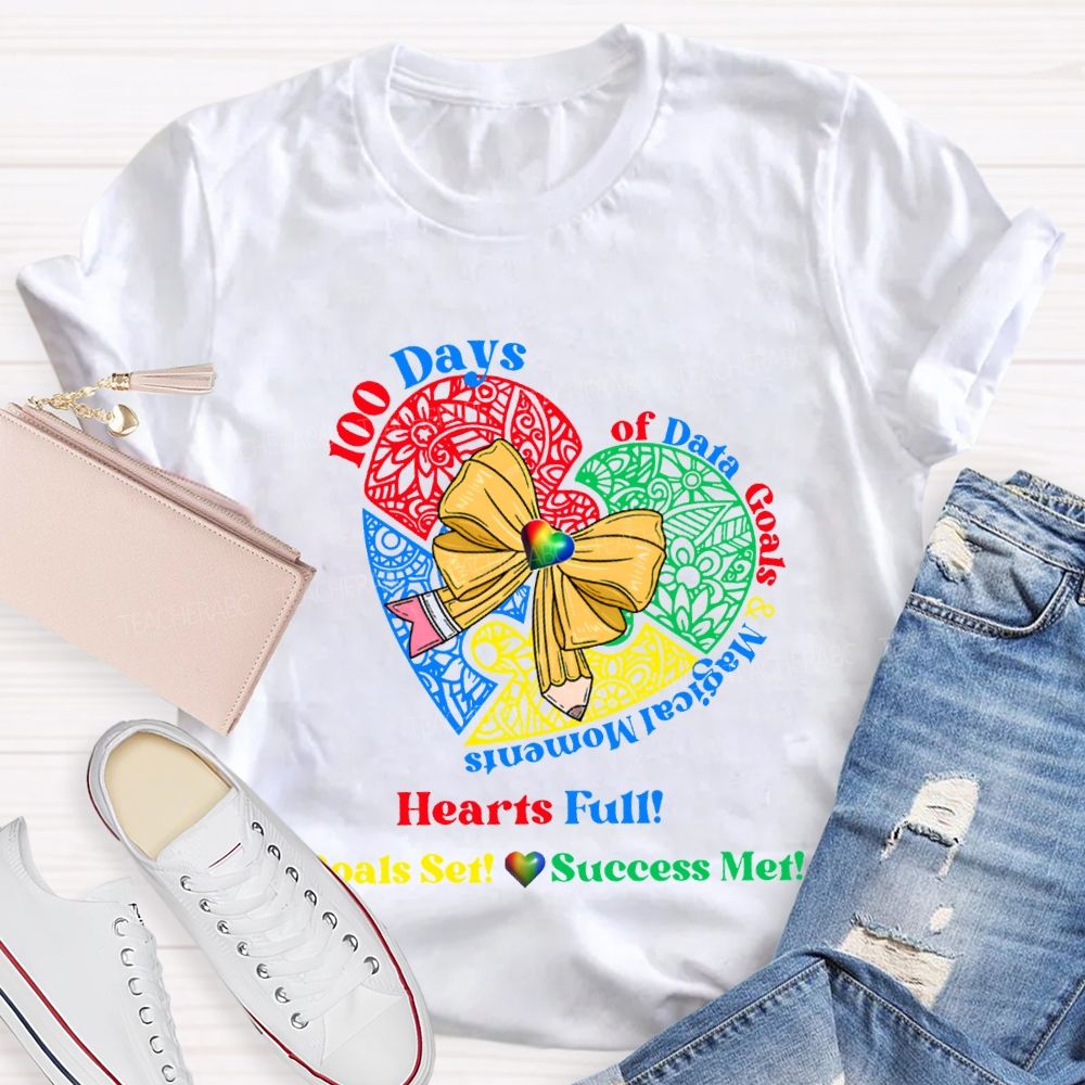100 Days Of Date Goals And Magical Moments Heart Full T-shirt