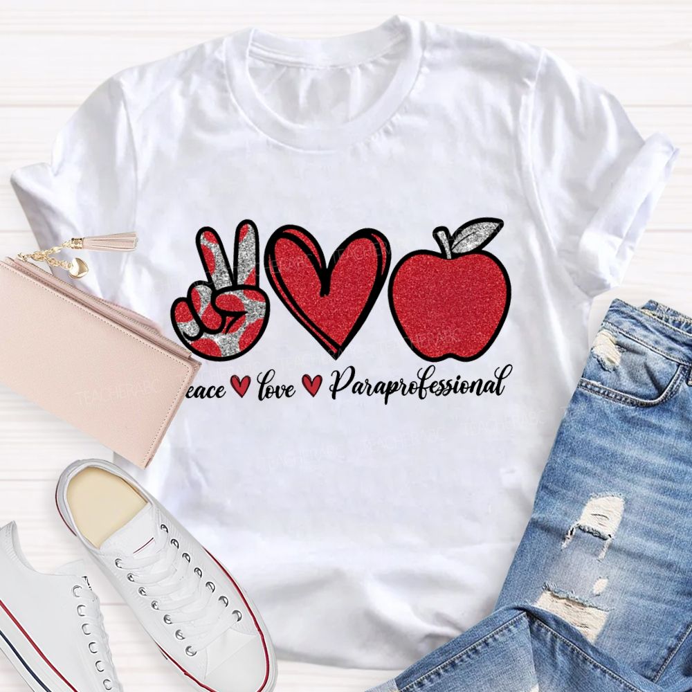 Peace Love Paraprofessional Heart And Apple Prints T-shirt