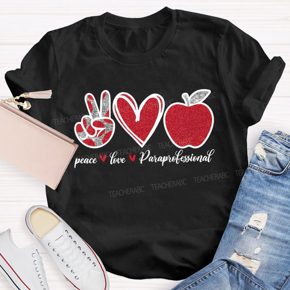 Peace Love Paraprofessional Heart And Apple Prints T-shirt