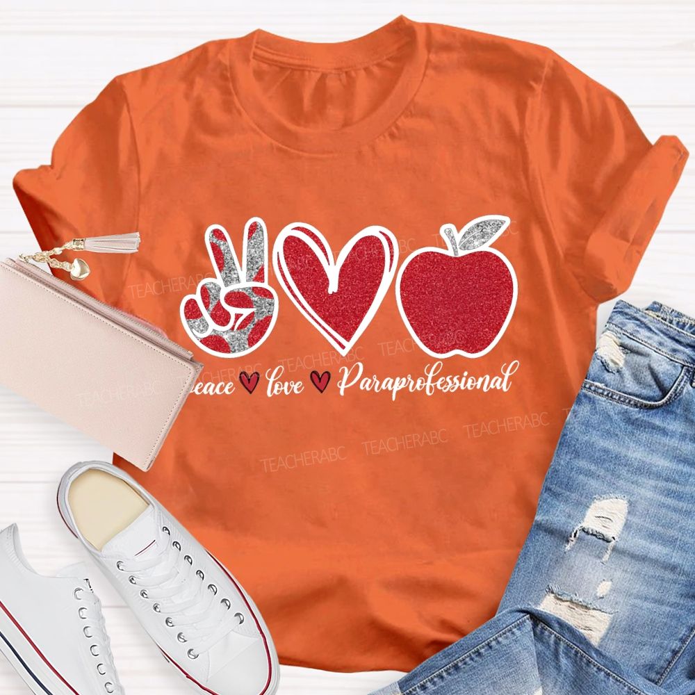 Peace Love Paraprofessional Heart And Apple Prints T-shirt