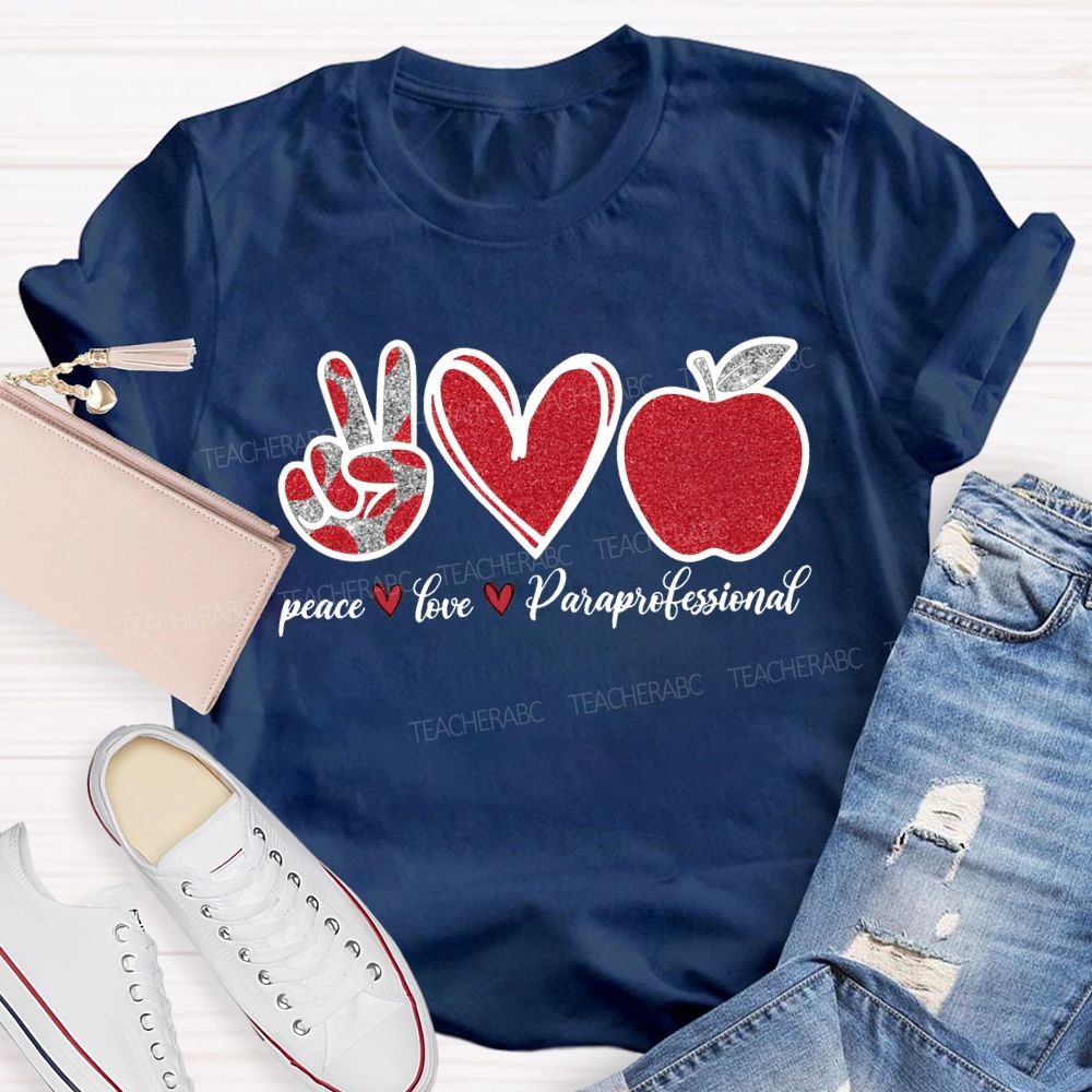 Peace Love Paraprofessional Heart And Apple Prints T-shirt