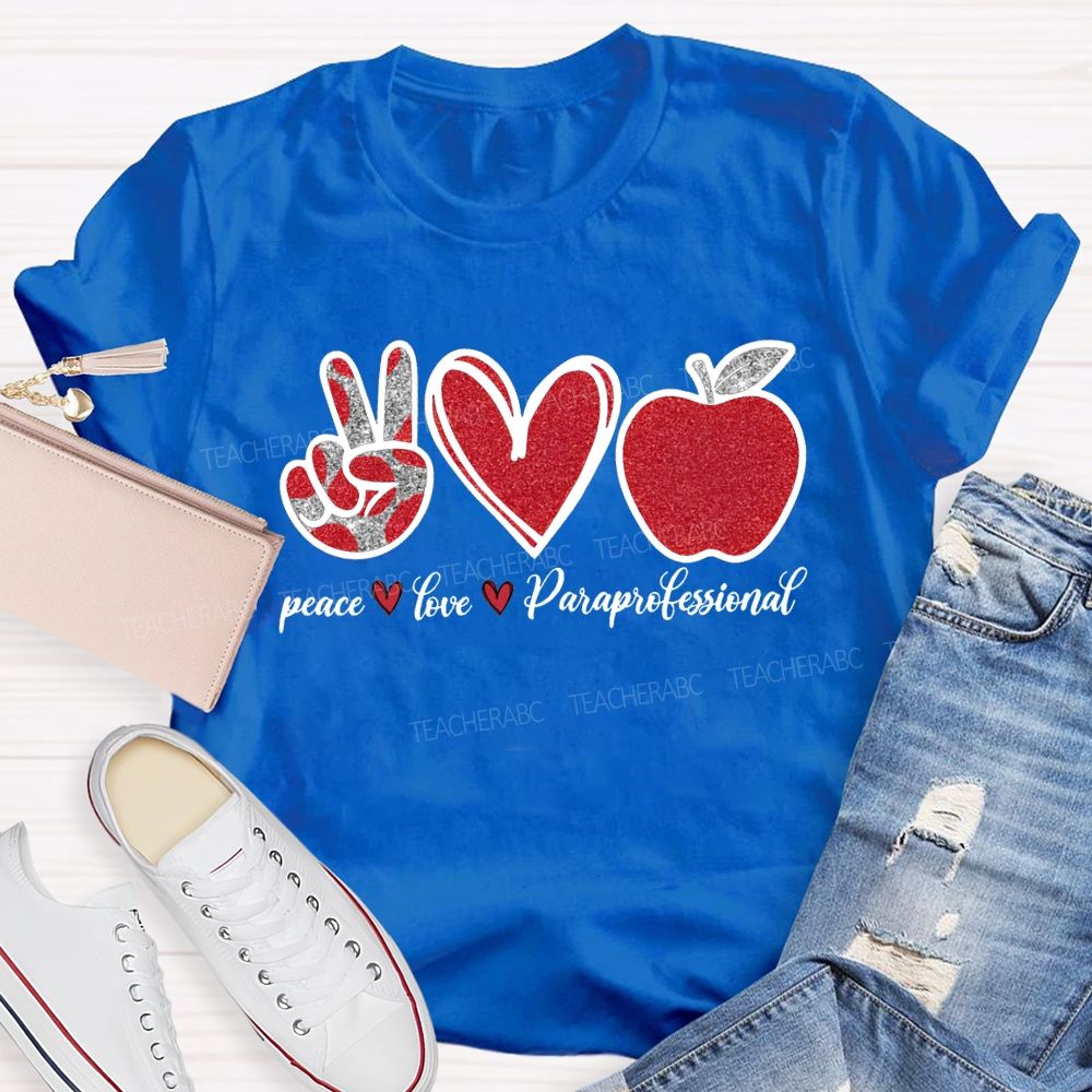 Peace Love Paraprofessional Heart And Apple Prints T-shirt