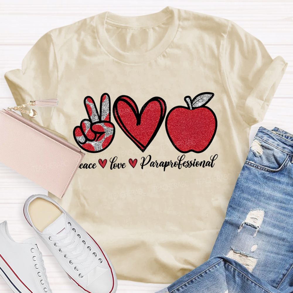 Peace Love Paraprofessional Heart And Apple Prints T-shirt