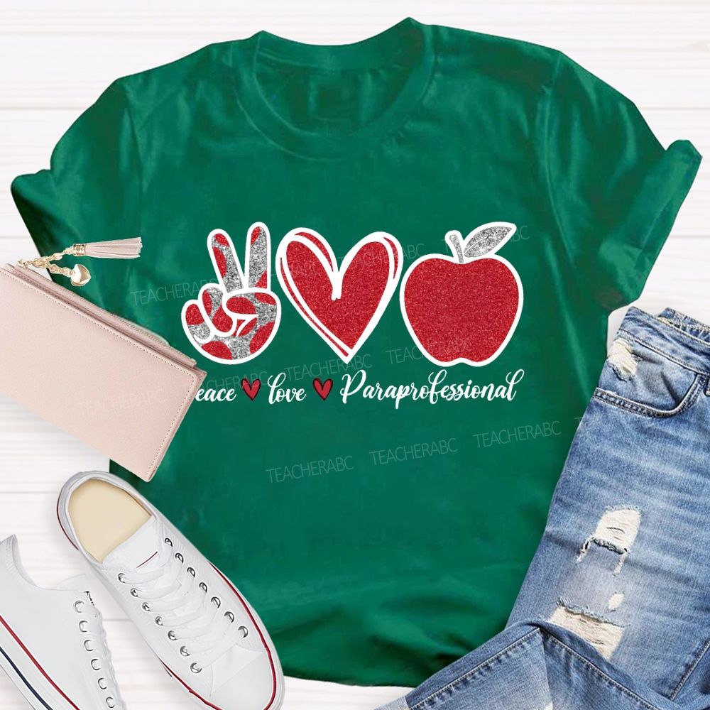 Peace Love Paraprofessional Heart And Apple Prints T-shirt