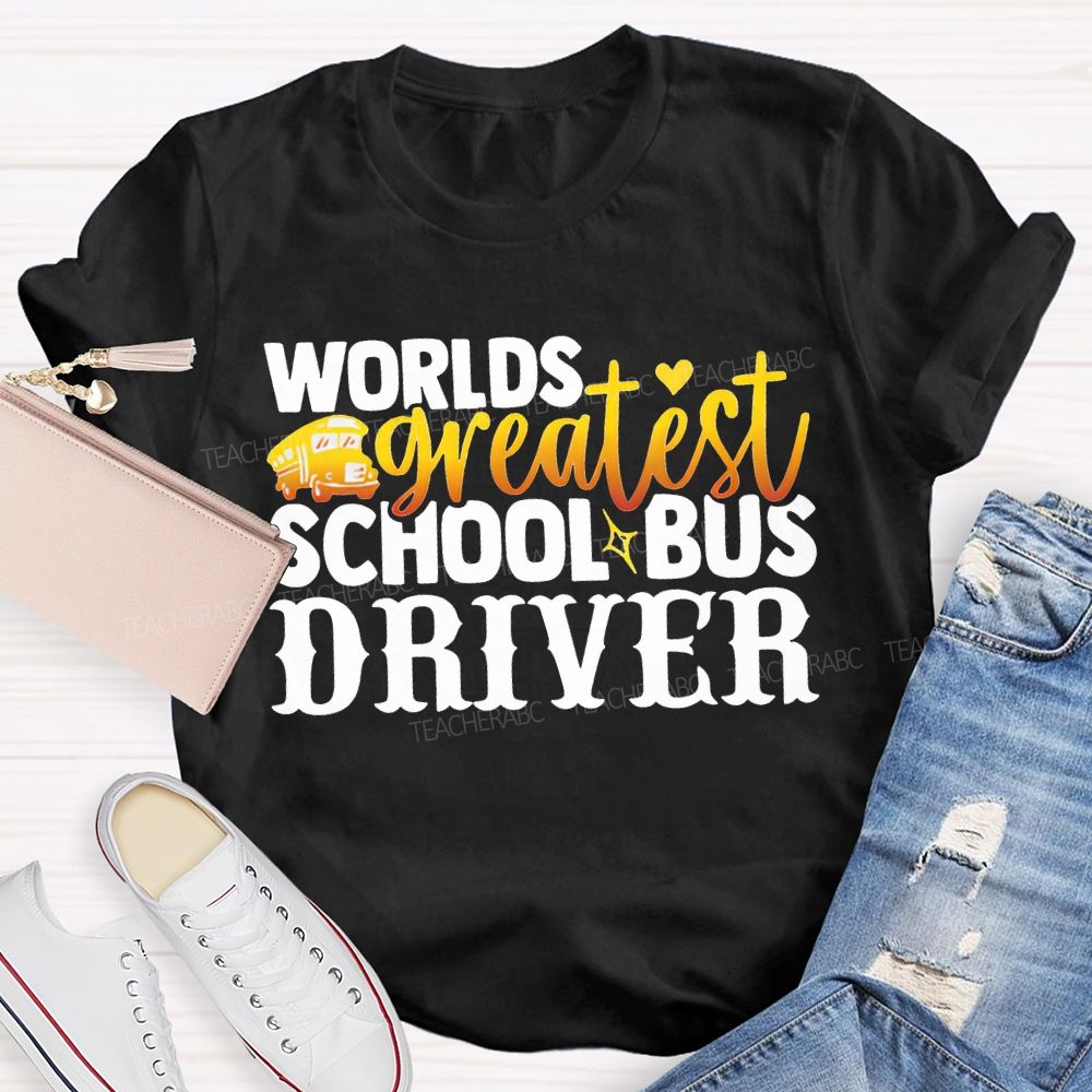 World'S Greatest School Bus Driver T-shirt