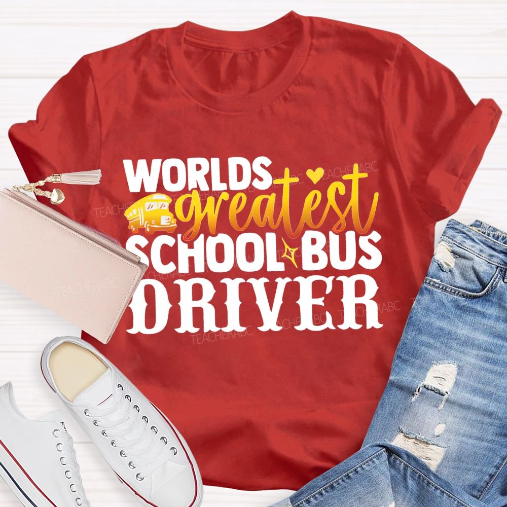 World'S Greatest School Bus Driver T-shirt