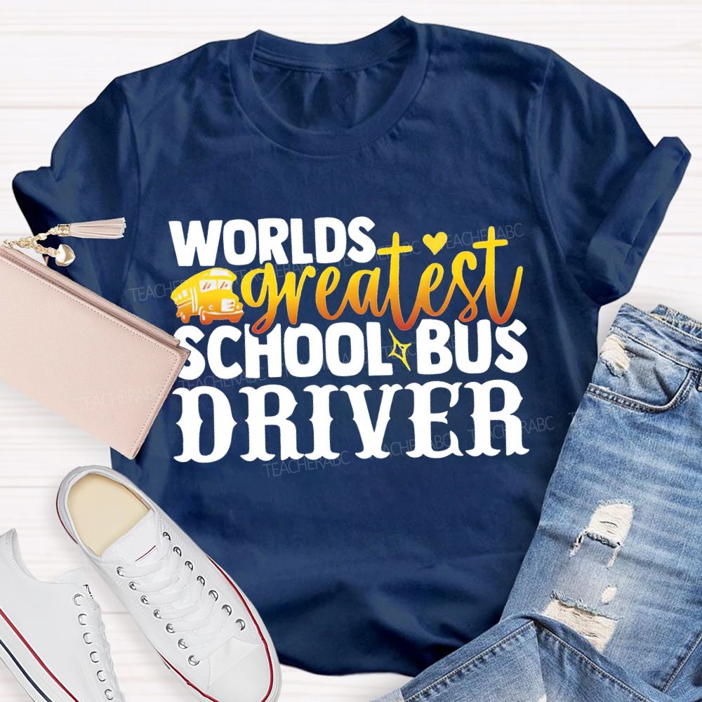 World'S Greatest School Bus Driver T-shirt
