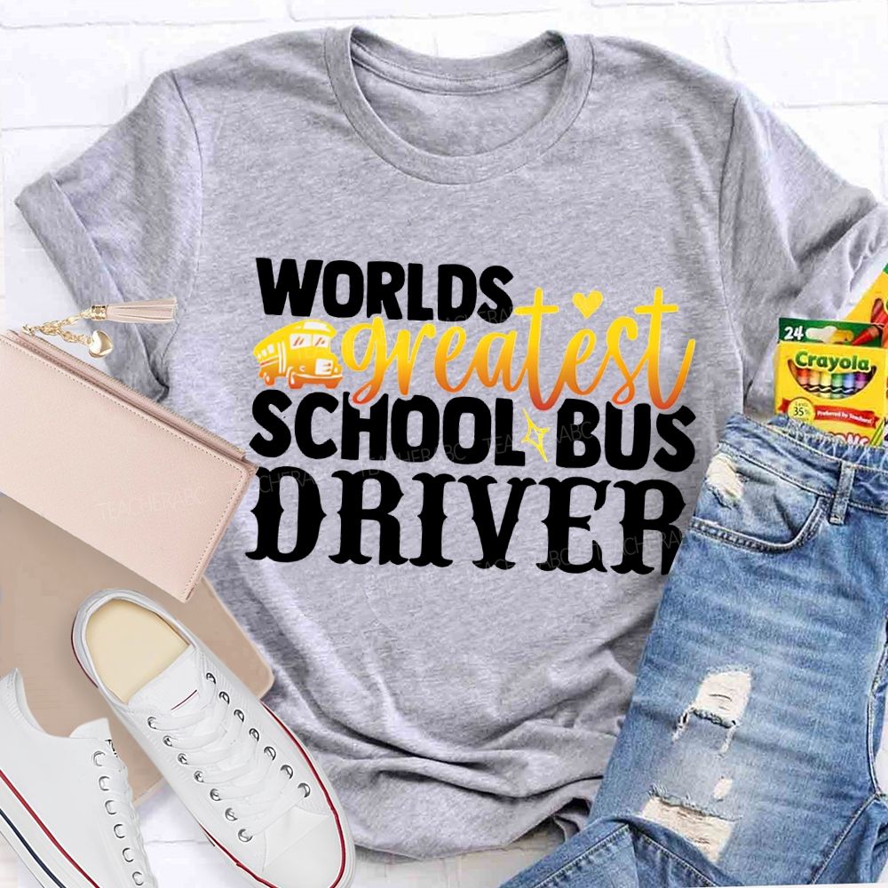 World'S Greatest School Bus Driver T-shirt
