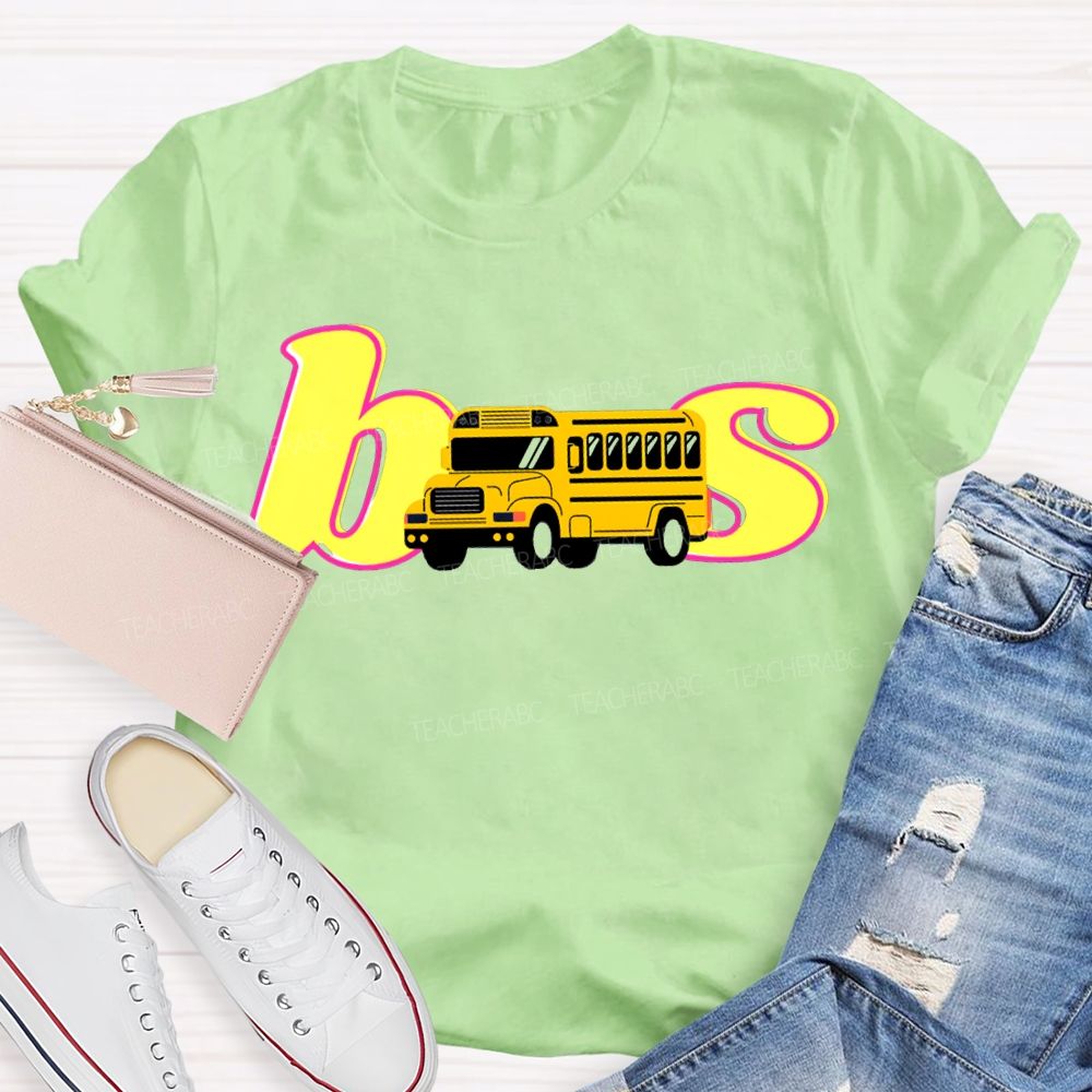 School Bus Driver Colorful Fonts And School Buses T-shirt