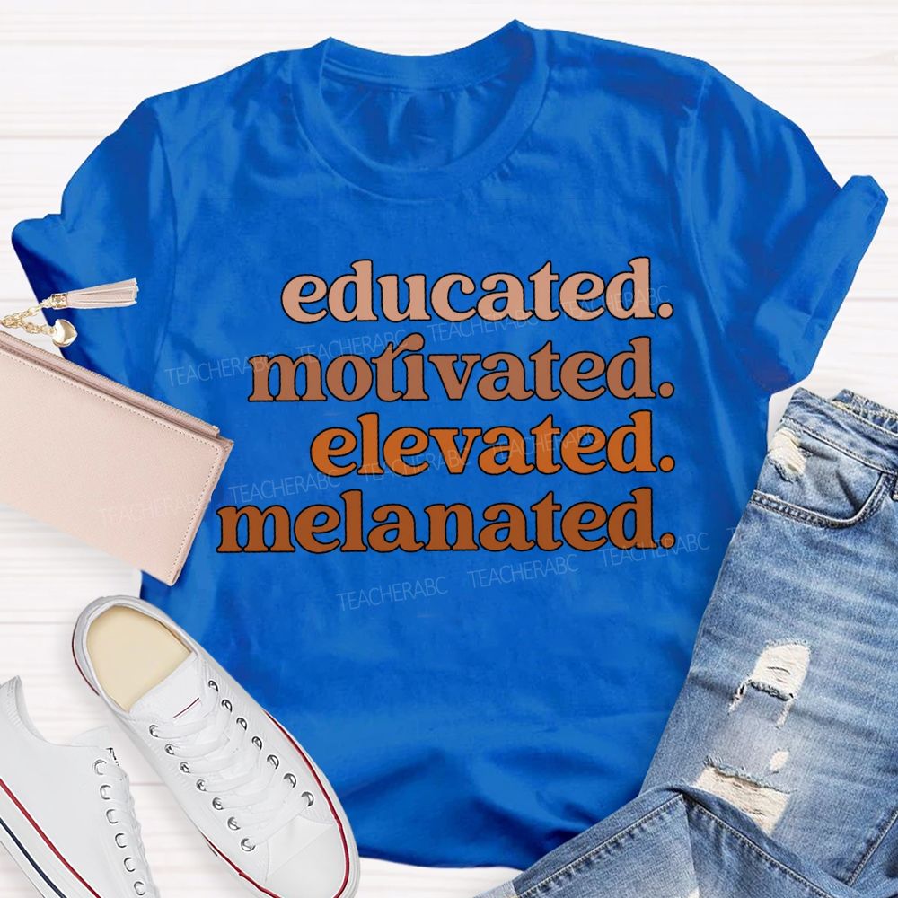 Educated Motivated Elevated Melanated T-shirt