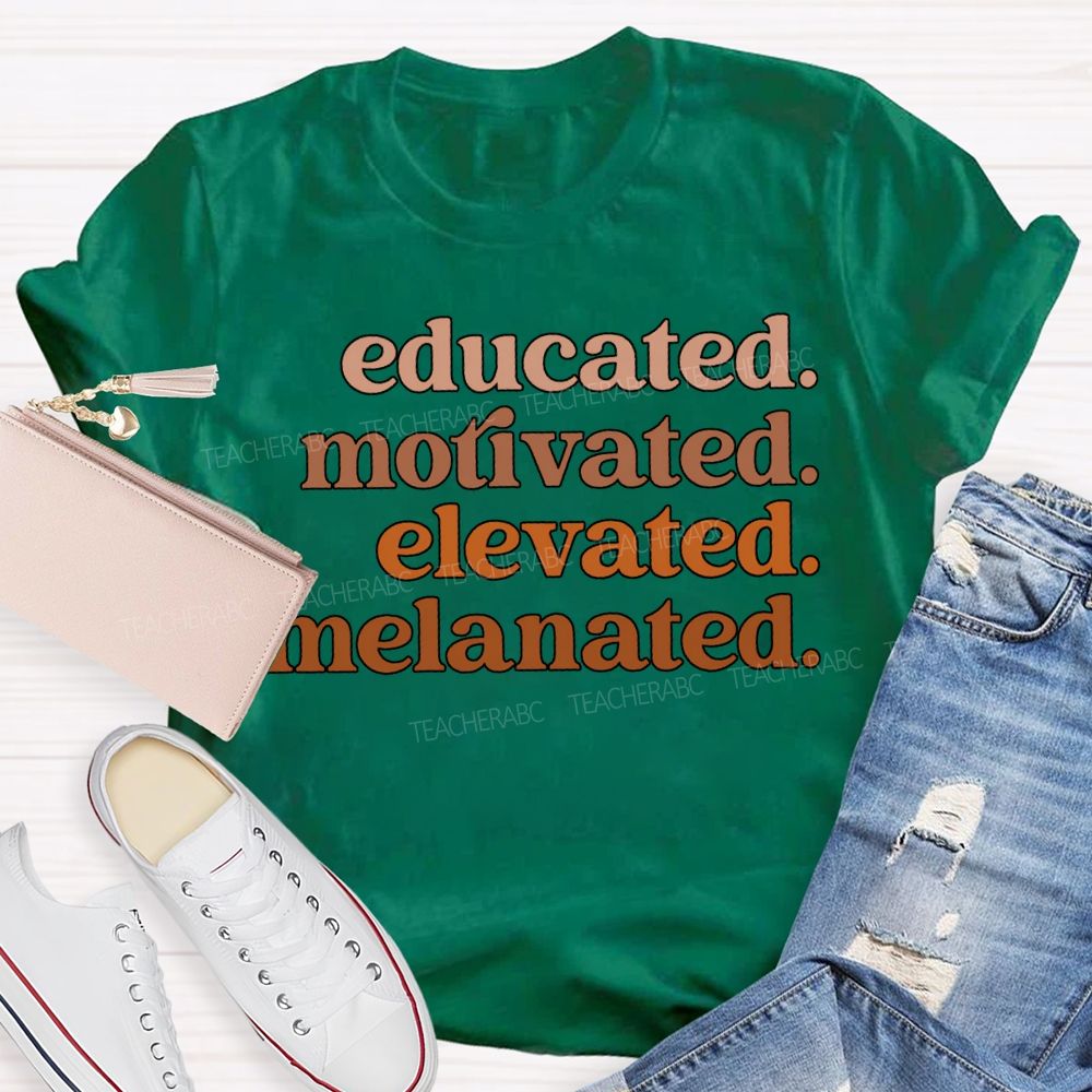 Educated Motivated Elevated Melanated T-shirt