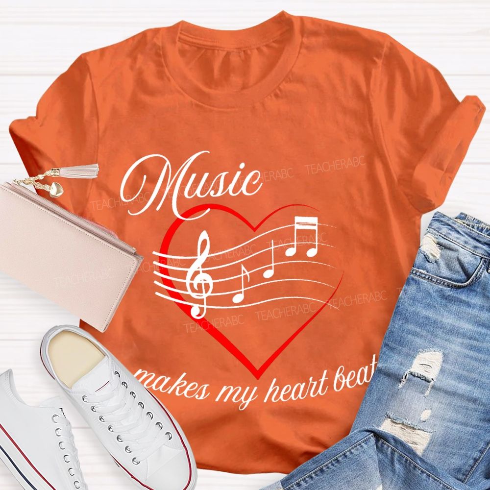 Music Makes My Heart Beat Music Teacher T-shirt