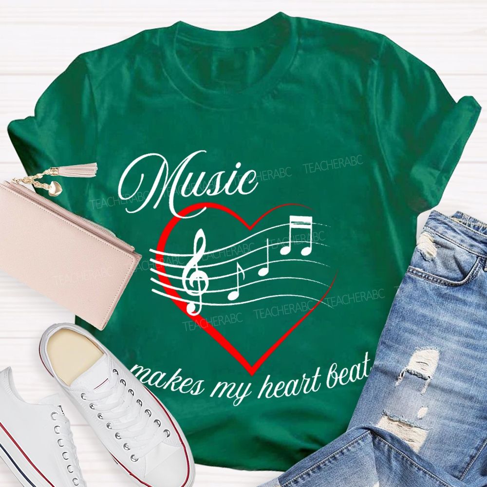 Music Makes My Heart Beat Music Teacher T-shirt