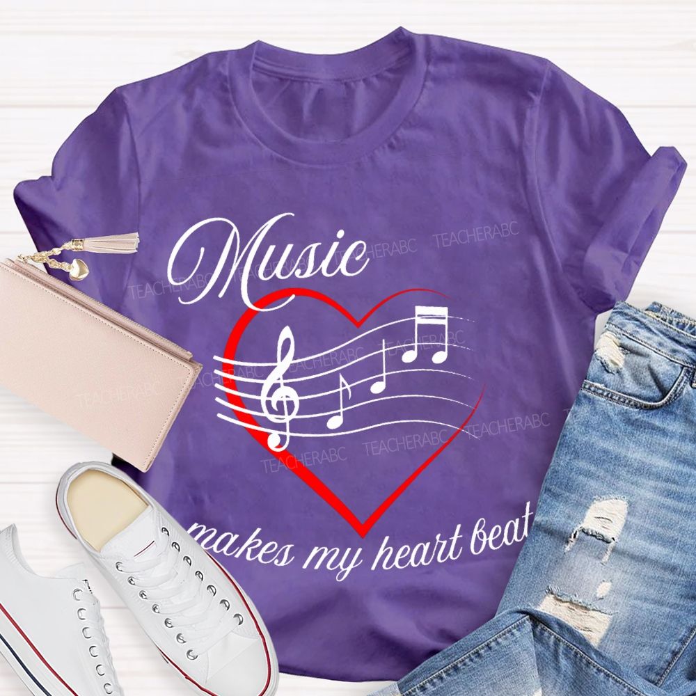 Music Makes My Heart Beat Music Teacher T-shirt