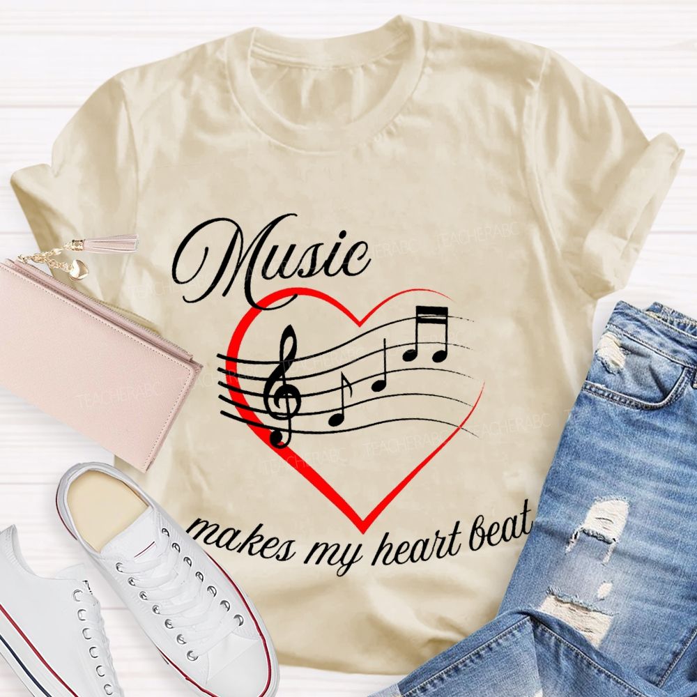Music Makes My Heart Beat Music Teacher T-shirt
