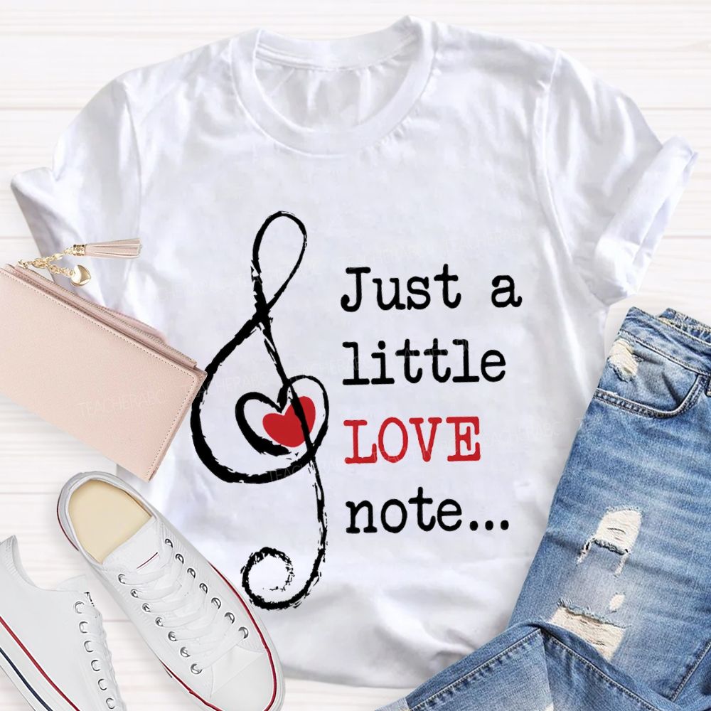 Just A Little Love Note Heart-Shaped Musical Notes T-shirt