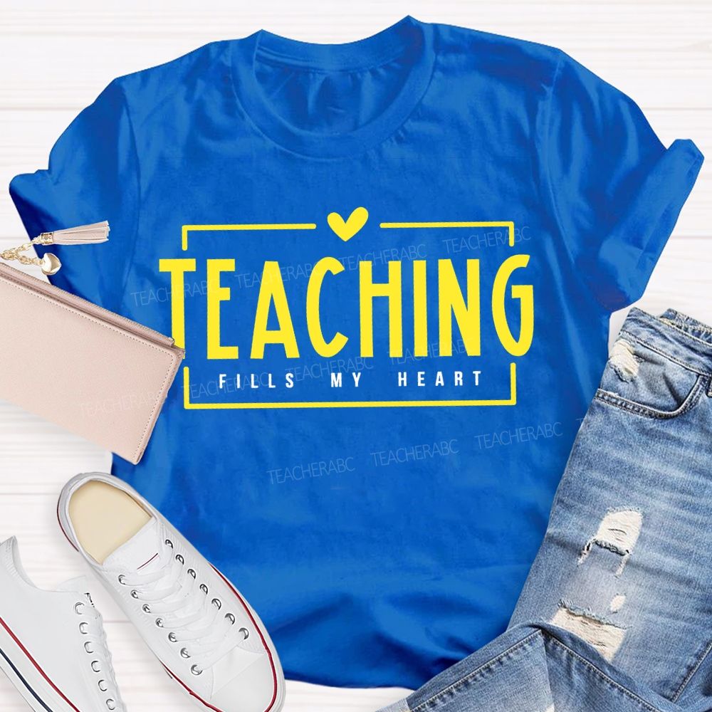 Teaching Fills My Heart Teacher Valentine'S Day T-shirt