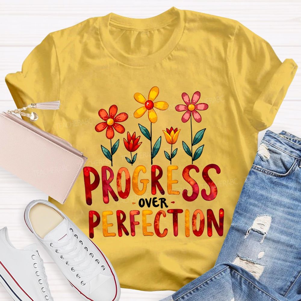 Progress Over Perfection Flowers And Colorful Fonts T-shirt