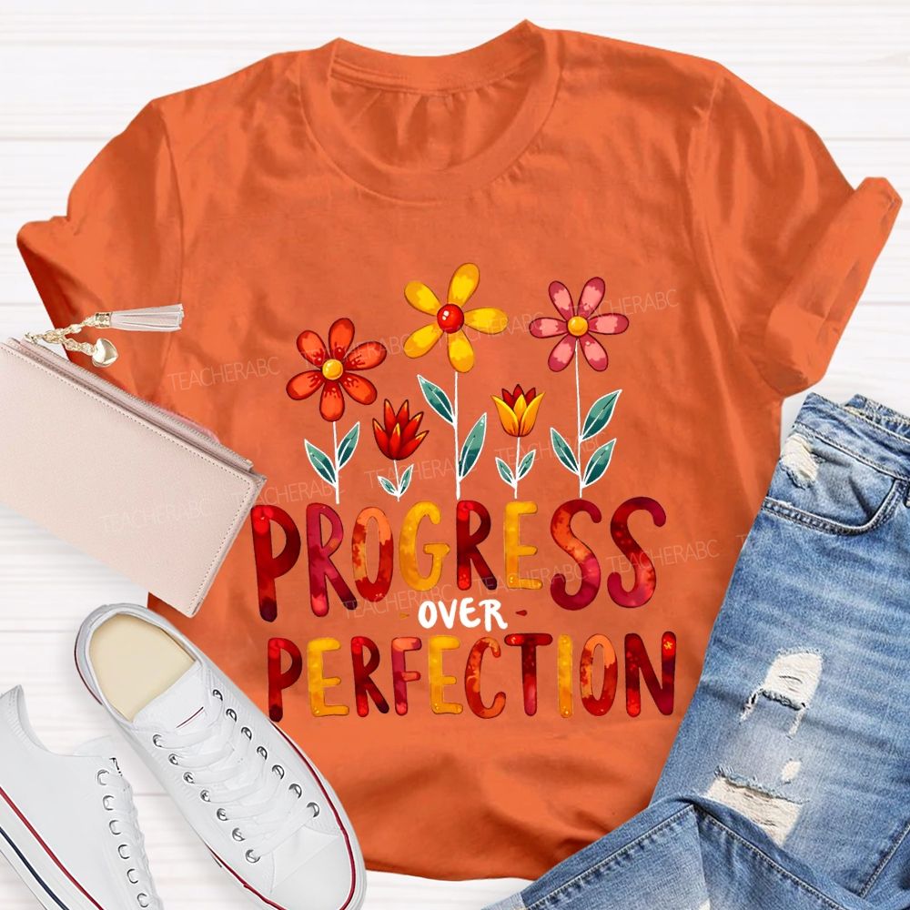 Progress Over Perfection Flowers And Colorful Fonts T-shirt