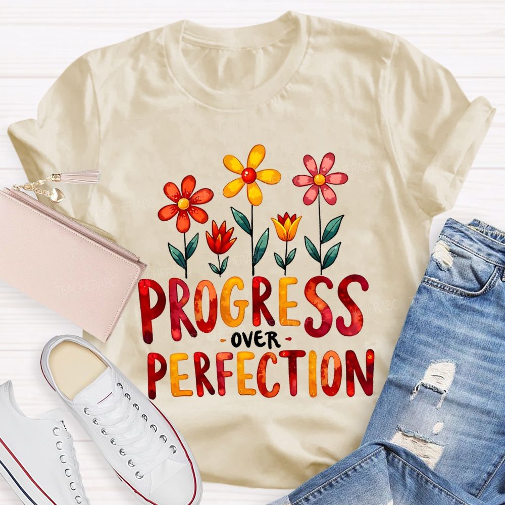 Progress Over Perfection Flowers And Colorful Fonts T-shirt