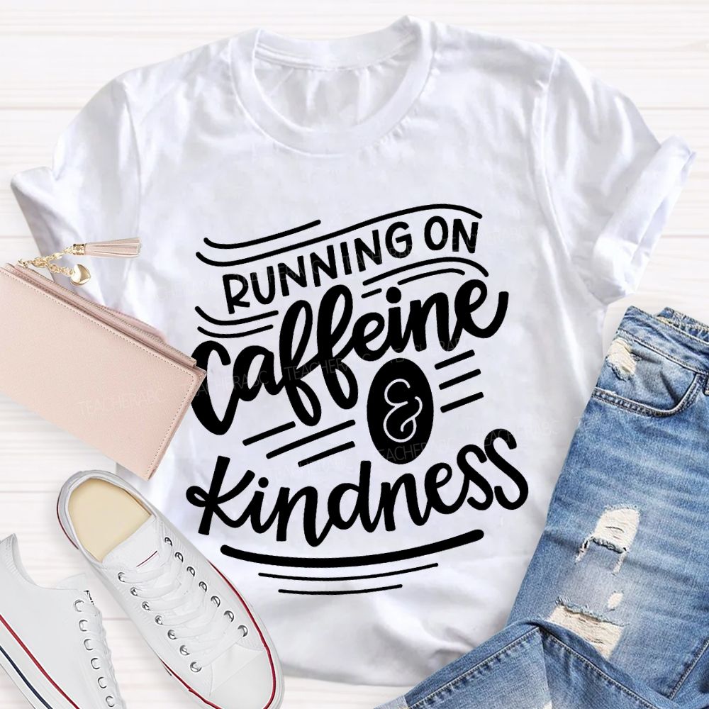 Running On Caffeine Kindness Special Education T-shirt