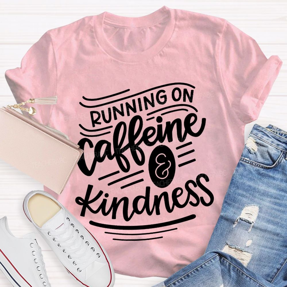 Running On Caffeine Kindness Special Education T-shirt