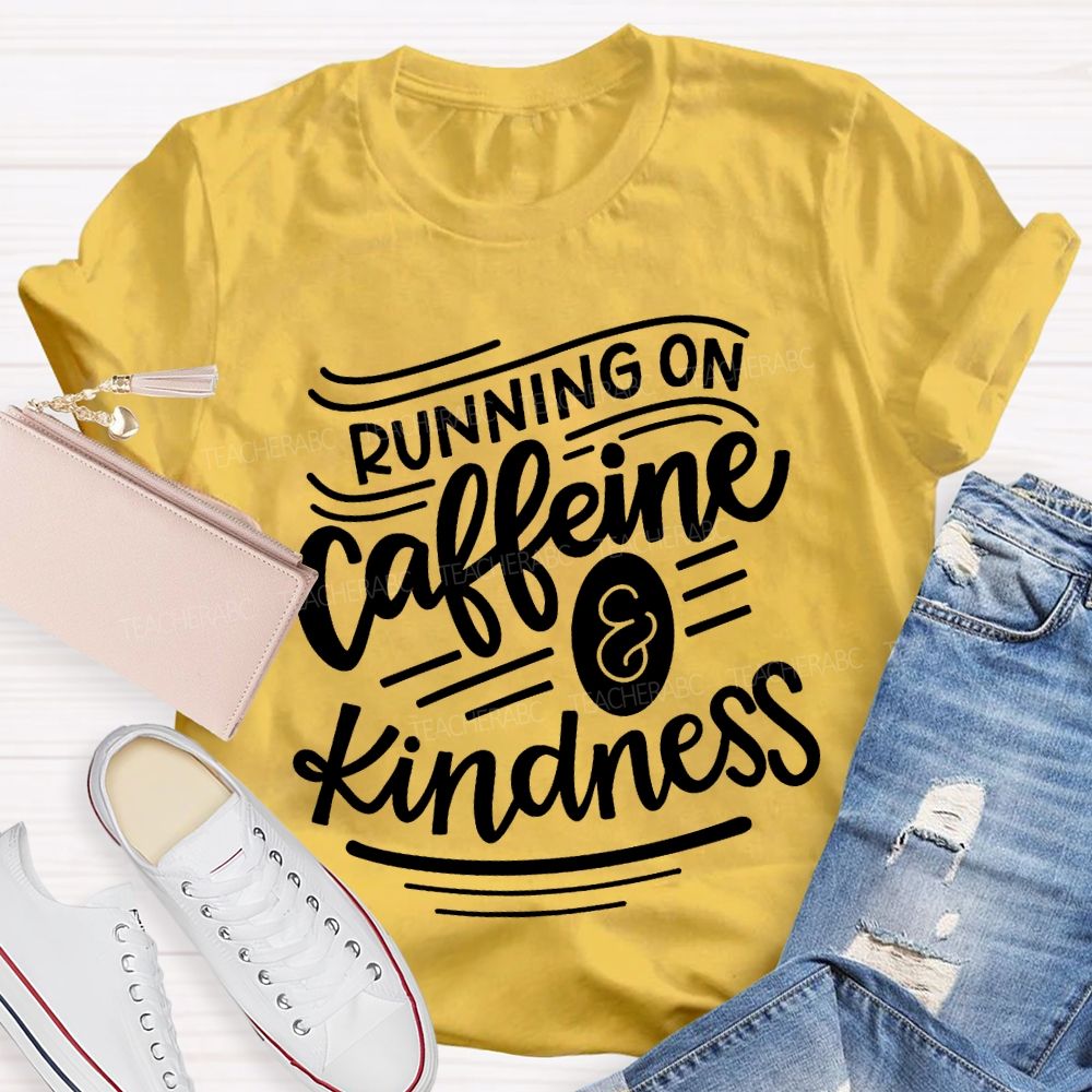 Running On Caffeine Kindness Special Education T-shirt
