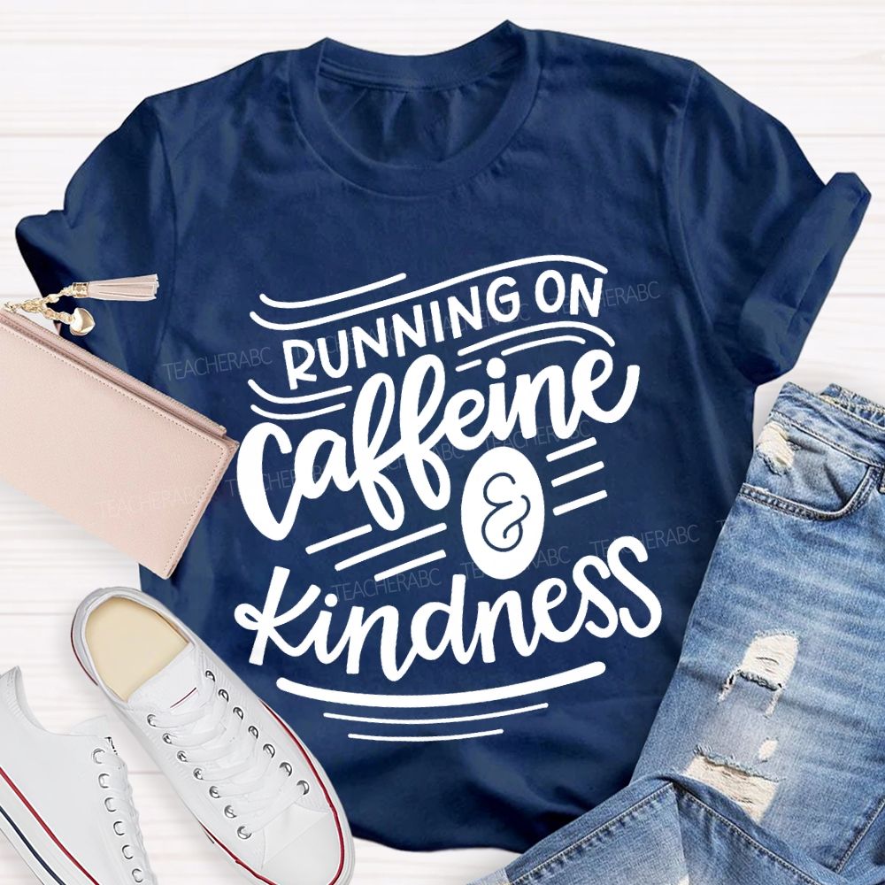 Running On Caffeine Kindness Special Education T-shirt