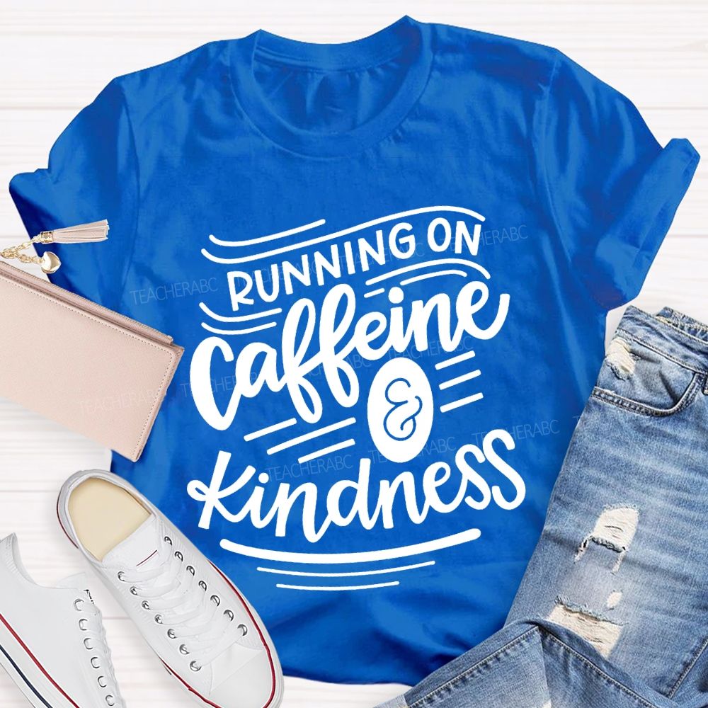 Running On Caffeine Kindness Special Education T-shirt