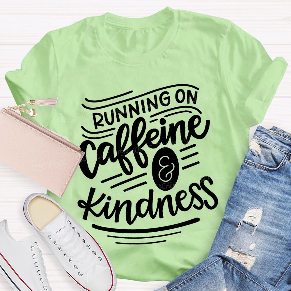 Running On Caffeine Kindness Special Education T-shirt