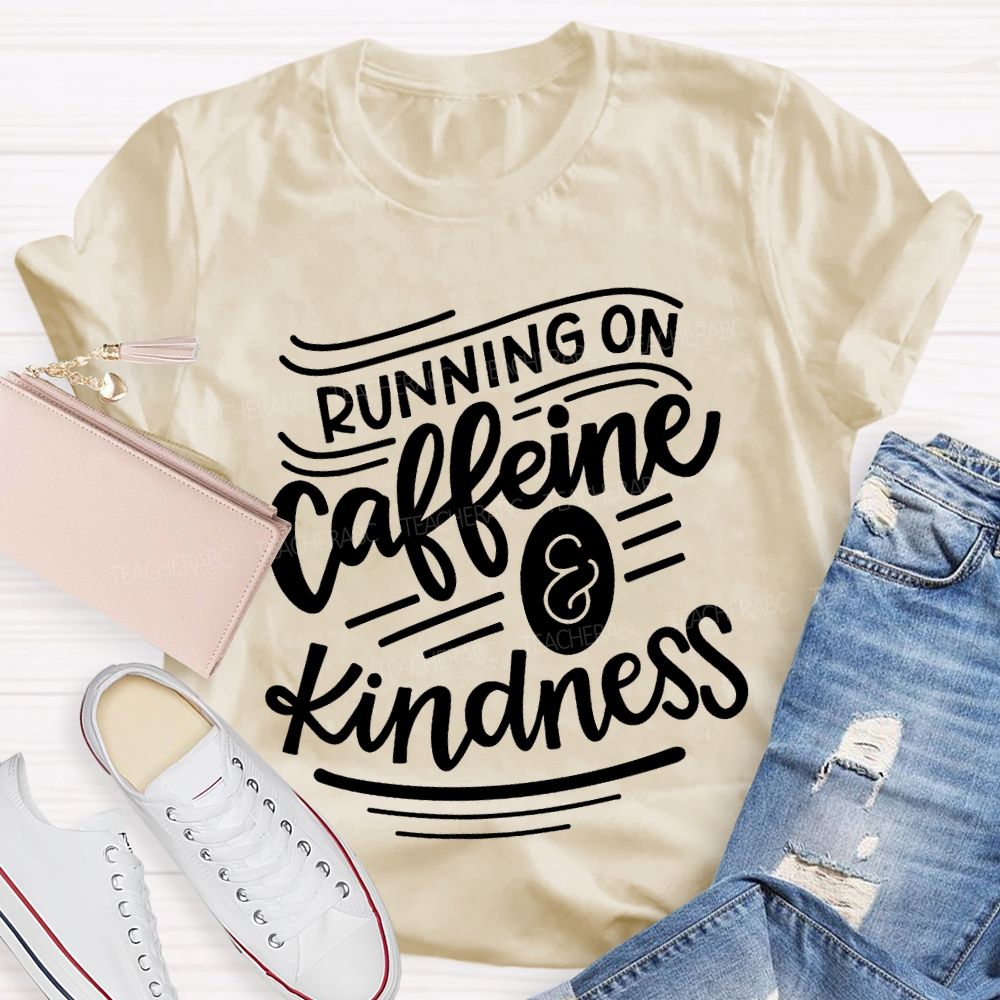 Running On Caffeine Kindness Special Education T-shirt