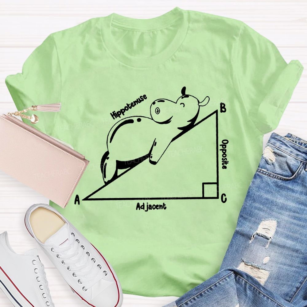 Opposite Adjacent Hypotenuse Math Teacher T-shirt