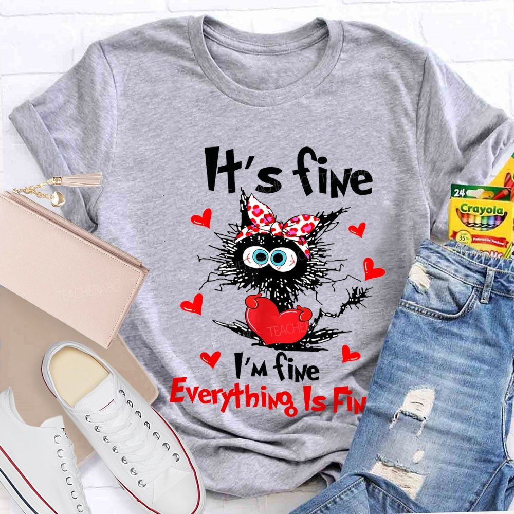It'S Fine I'M Fine Everything Is Fine T-shirt