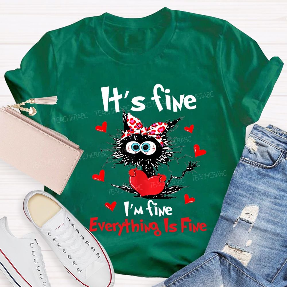 It'S Fine I'M Fine Everything Is Fine T-shirt