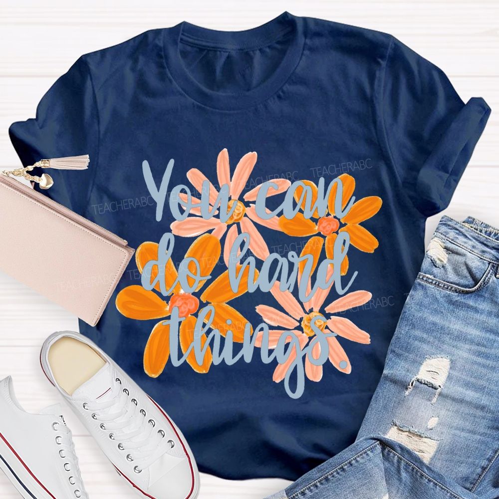 You Can Do Hard Things Floral Print T-shirt