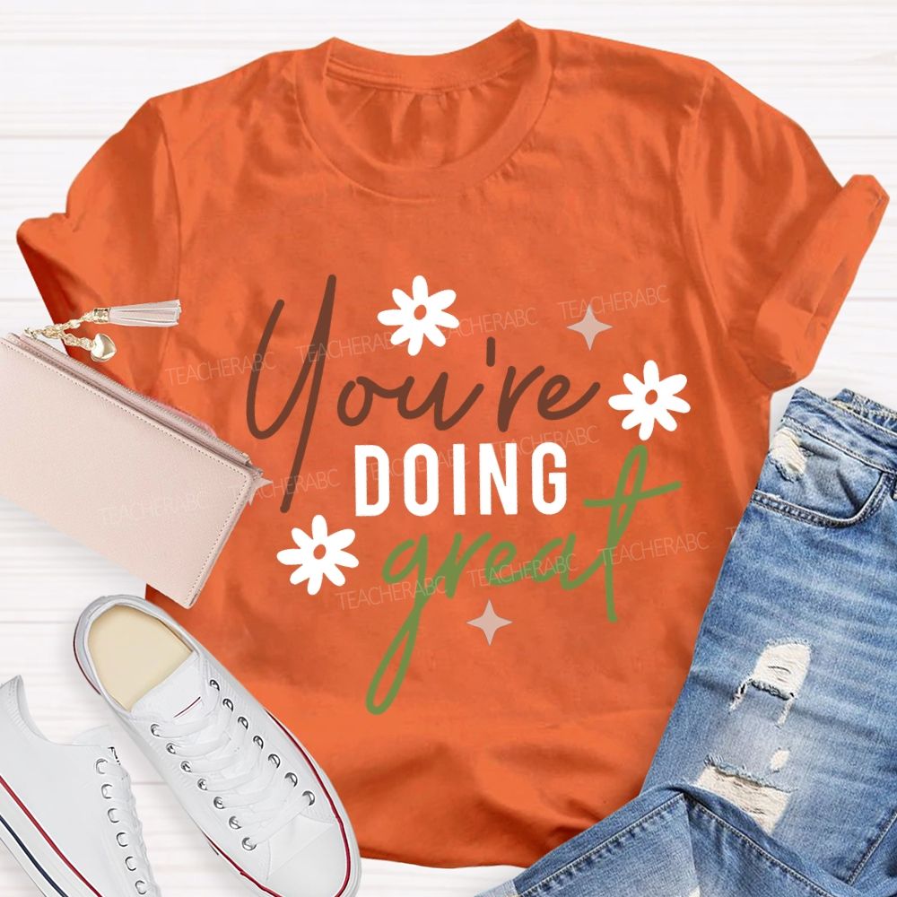 You Are Doing Great Floral Print T-shirt