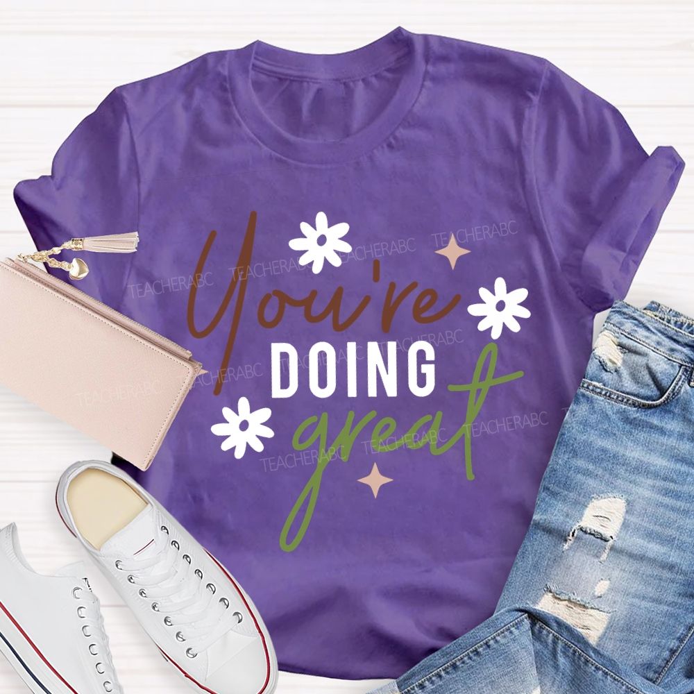 You Are Doing Great Floral Print T-shirt