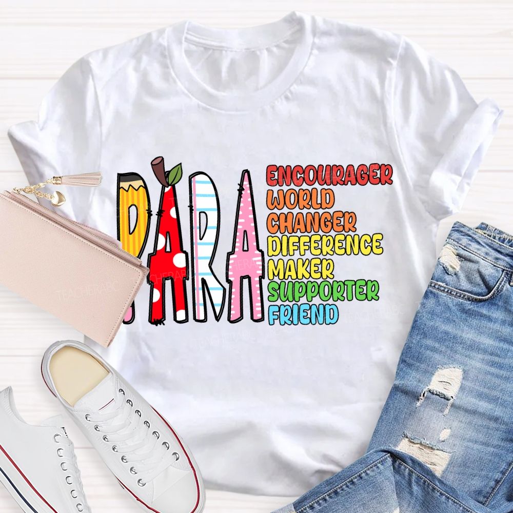 Para Encourager World Changer Difference Maker Supporter Friend T-shirt
