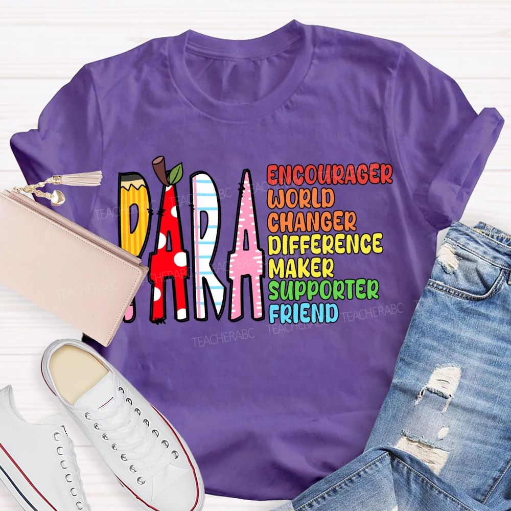 Para Encourager World Changer Difference Maker Supporter Friend T-shirt