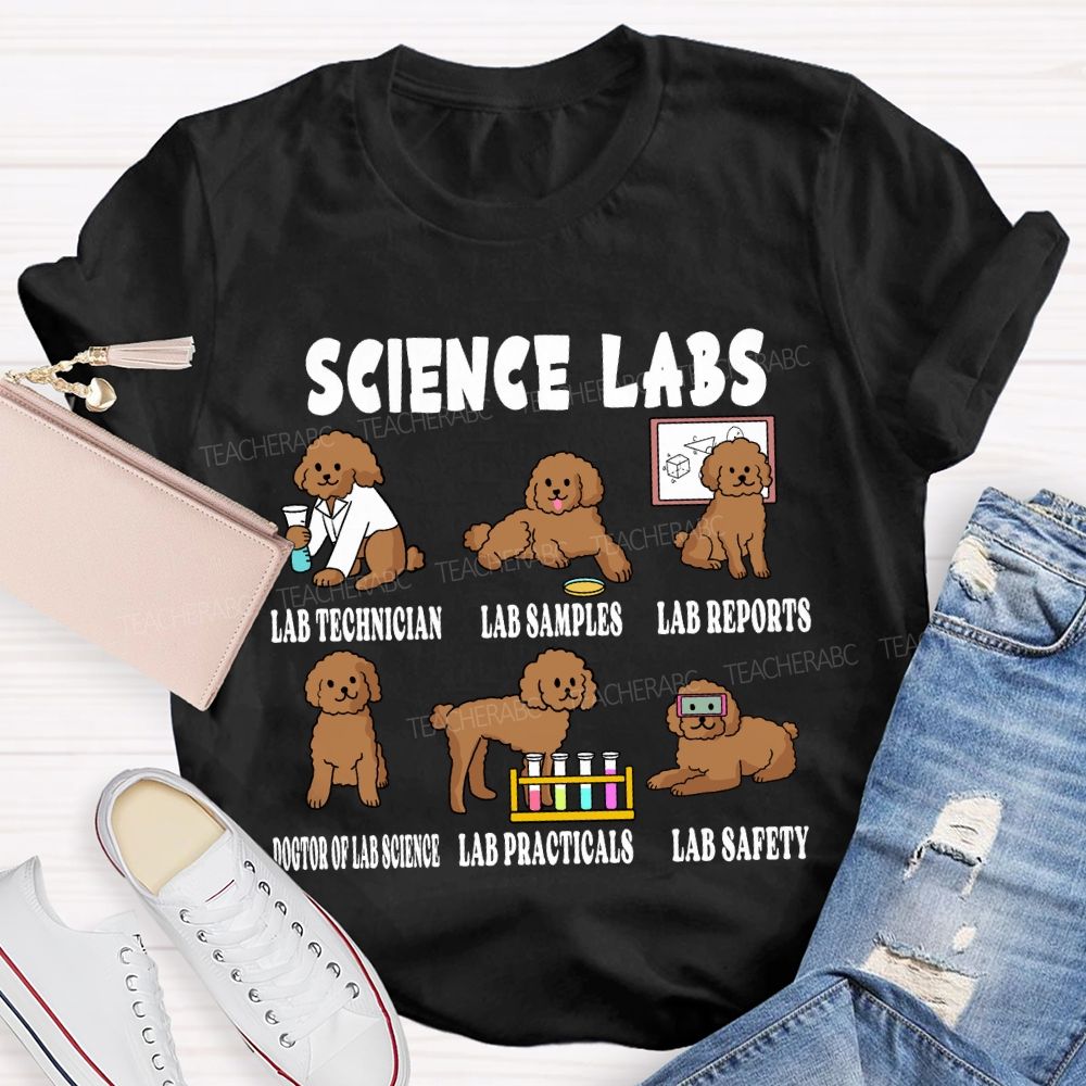 Science Labs Lab Technician Lab Samples Lab Reports Science Teacher T-shirt