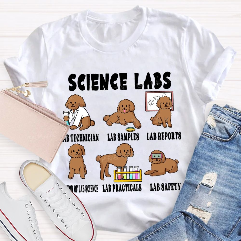 Science Labs Lab Technician Lab Samples Lab Reports Science Teacher T-shirt