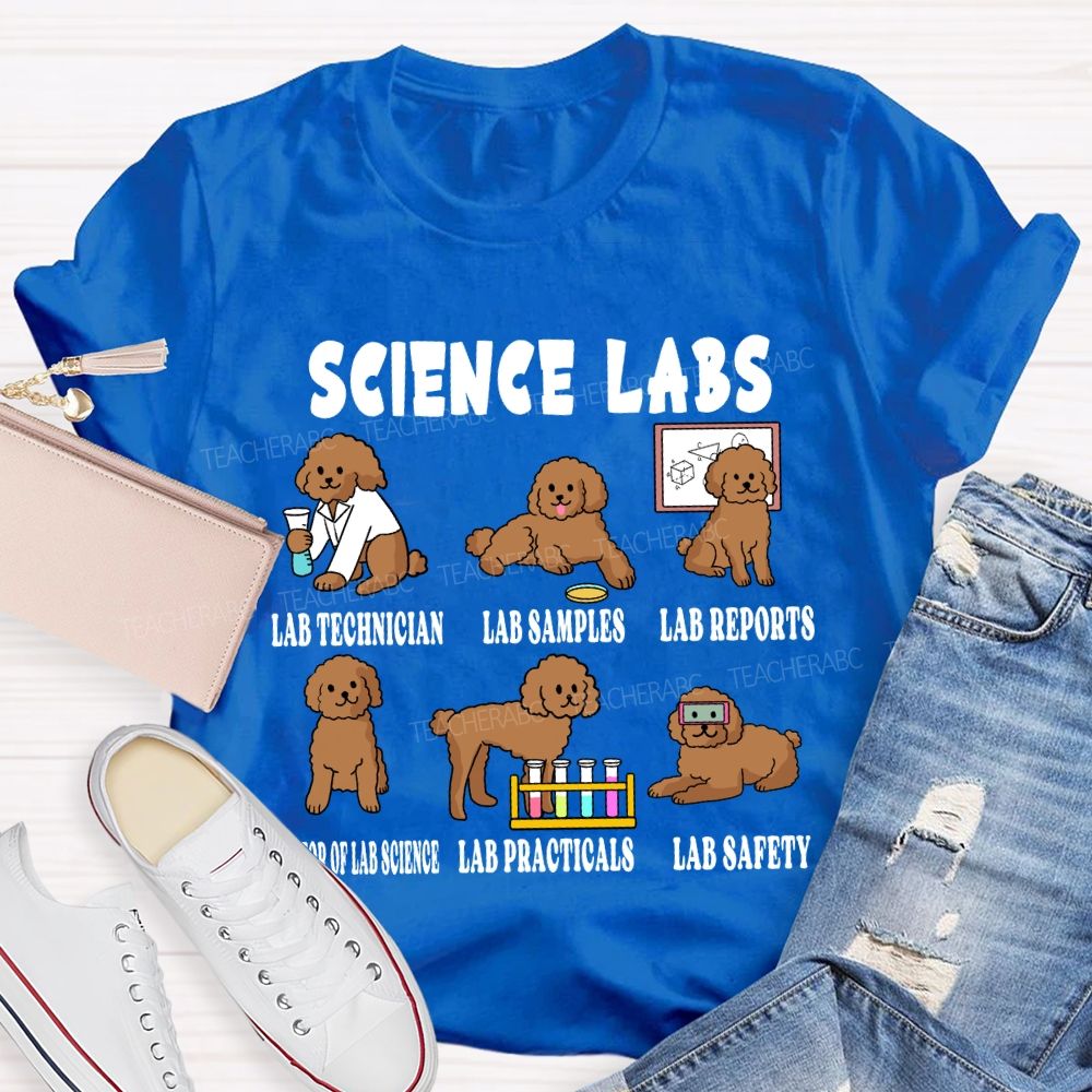 Science Labs Lab Technician Lab Samples Lab Reports Science Teacher T-shirt