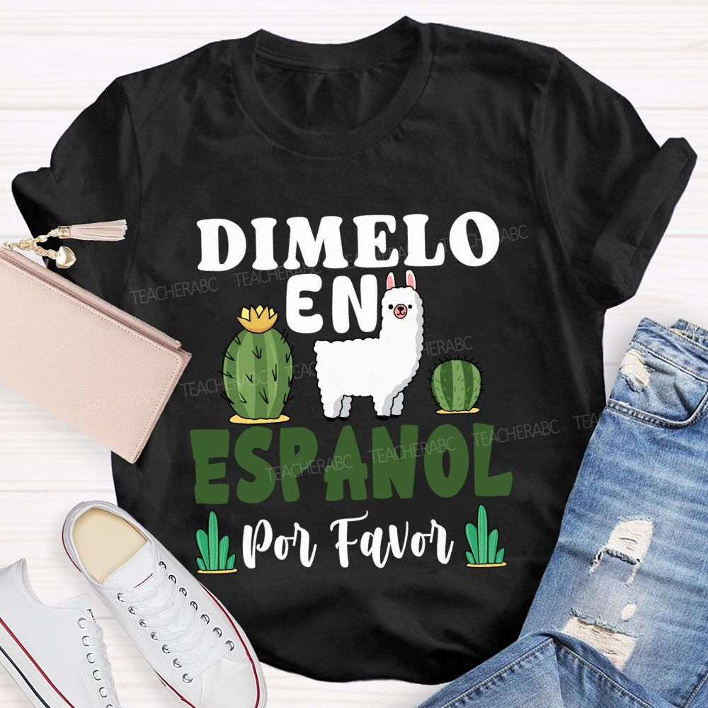 Dimelo En Espanol Por Favor Bilingual Teacher T-shirt