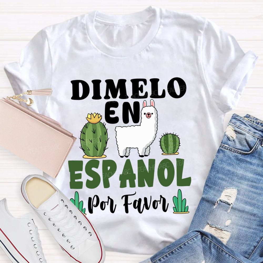 Dimelo En Espanol Por Favor Bilingual Teacher T-shirt